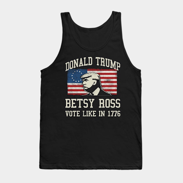 Trump Re-Election 2020 Merica Betsy Ross Flag 1776 Tank Top by Designkix